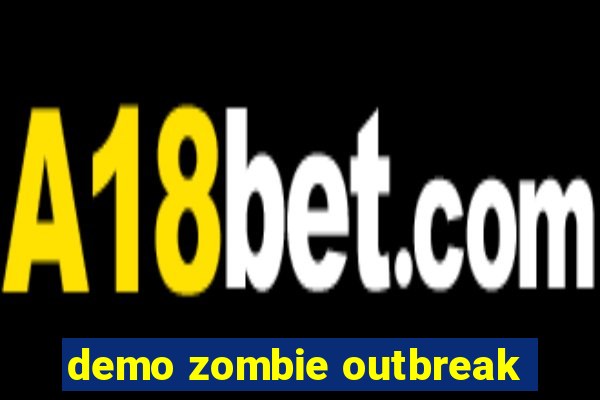 demo zombie outbreak